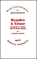 Beispielbild fr Rendre a? Ce?sar: E?conomie et socie?te? dans la Rome antique (Bibliothe?que des histoires) (French Edition) zum Verkauf von Gallix