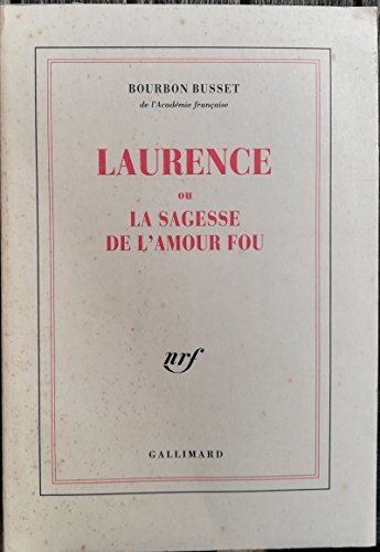 Stock image for Laurence ou la sagesse de l'amour fou for sale by Ammareal