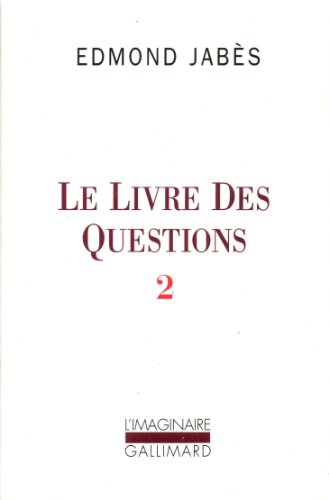 Beispielbild fr Le livre des questions, II:Yal - Elya - Aely - . (El, ou le dernier livre) zum Verkauf von Ammareal