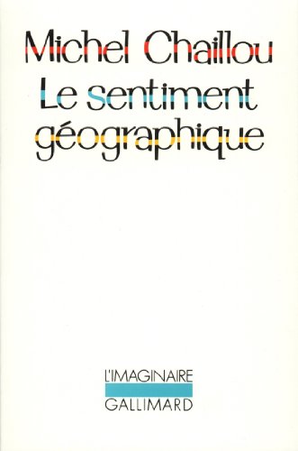 9782070715596: Le sentiment gographique