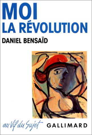 Beispielbild fr Moi, la revolution (remembrances d'une bicentaire indigne) zum Verkauf von medimops