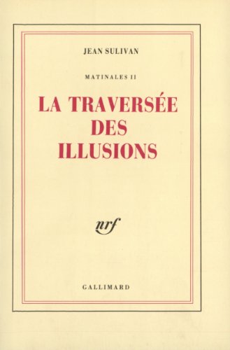 9782070716517: La traverse des illusions