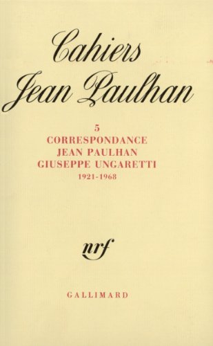 Stock image for Correspondance: (1921-1968) Ungaretti,Giuseppe; Paulhan,Jean; Rebay,Luciano; Vegliante,Jean-Charles and Paulhan,Jacqueline for sale by Librairie Parrsia