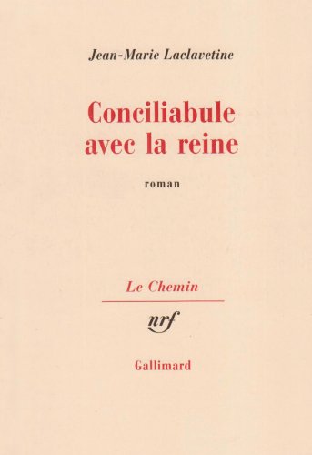 Imagen de archivo de Conciliabule avec la reine [Paperback] Laclavetine,Jean-Marie a la venta por LIVREAUTRESORSAS