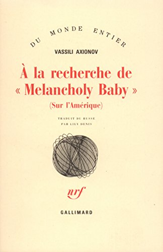 Beispielbild fr  la recherche de Melancholy Baby: Sur l'Amrique zum Verkauf von medimops