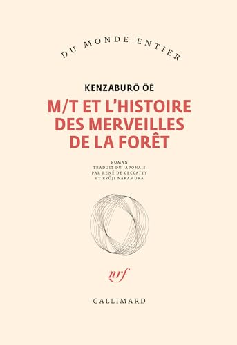 M/T et l'histoire des merveilles de la forÃªt (9782070717392) by Ã”Ã©, Kenzaburo