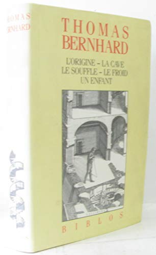 L'Origine: La Cave (BIBLOS) (9782070717484) by Thomas Bernhard