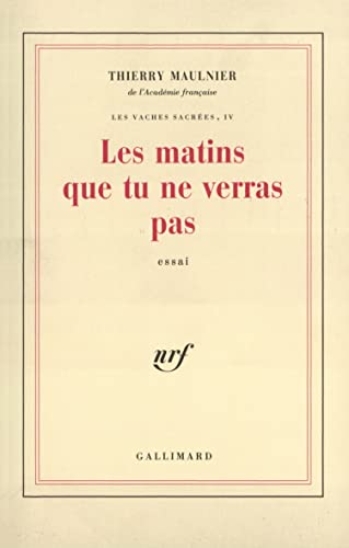 Stock image for Les matins que tu ne verras pas - Les Vaches Sacres, IV for sale by ARTLINK