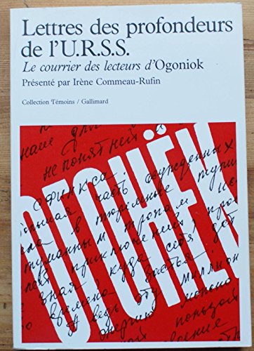 Stock image for Lettres des profondeurs de l'U.R.S.S: Le courrier des lecteurs d'Ogoniok, 1987-1989 (Collection Temoins) (French Edition) for sale by Dunaway Books