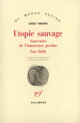 Beispielbild fr Utopie sauvage: Souvenirs de l'innocence perdue. Une fable zum Verkauf von medimops