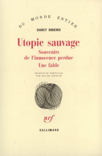 Imagen de archivo de Utopie sauvage: Souvenirs de l'innocence perdue. Une fable a la venta por medimops