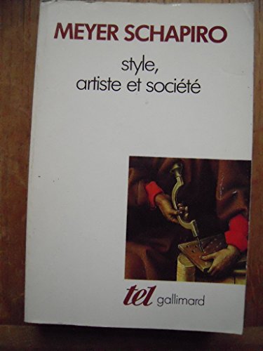Style, artiste et sociÃ©tÃ© (9782070718191) by Schapiro, Meyer