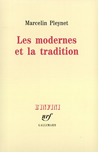 Les Modernes et La Tradition. Cézanne, Courbet, Giacometti, Matisse, Monet, Picasso, Pollock, Proust