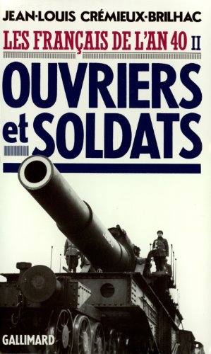 Beispielbild fr Les Franais De L'an 40. Vol. 2. Ouvriers Et Soldats zum Verkauf von RECYCLIVRE