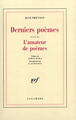 Derniers poÃ¨mes / L'Amateur de poÃ¨mes (9782070719129) by PrÃ©vost, Jean