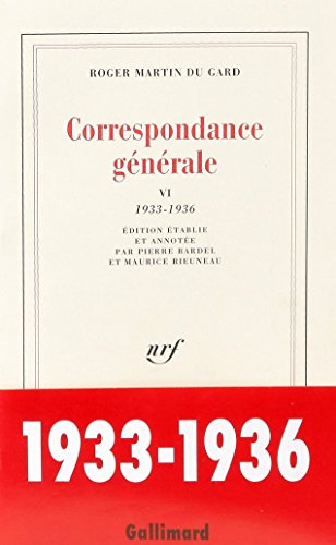 Beispielbild fr Correspondance gnrale (Tome 6-1933-1936) Martin du Gard,Roger; Rieuneau,Maurice et Bardel,Pierre zum Verkauf von Au bon livre