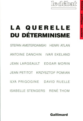 Imagen de archivo de La Querelle du dterminisme: Philosophie de la science d'aujourd'hui a la venta por Gallix