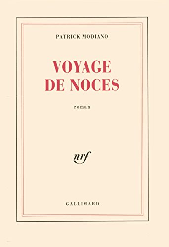 9782070719808: Voyage de noces ; Prix Nobel 2014 ; [ edition Gallimard Blanche ] (French Edition)