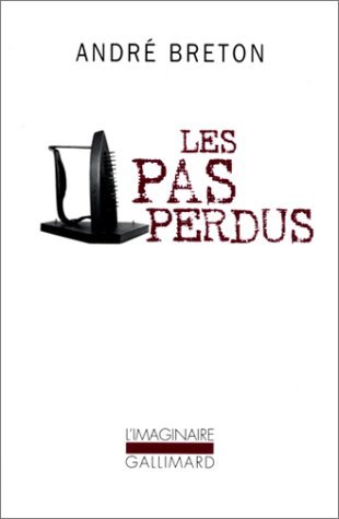 Imagen de archivo de Les Pas perdus [Mass Market Paperback] Breton,Andr a la venta por LIVREAUTRESORSAS