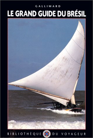Stock image for Le Grand Guide du Br sil Biblioth que du Voyageur for sale by LIVREAUTRESORSAS