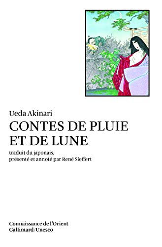 Contes de pluie et de lune (9782070720637) by Ueda Akinari