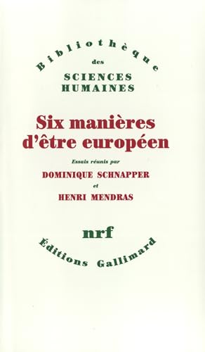 Imagen de archivo de Six mani res d'être europ en Touraine,Alain; Guillet de Monthoux,Pierre; Bagnasco,Arnaldo; Romano,Sergio; Mendras,Henri; Schnapper,Dominique; Perez-Diaz,Victor; Wright,Vincent; Zapf,Wolfgang; Casanova,Jean-Claude and Collectifs a la venta por LIVREAUTRESORSAS