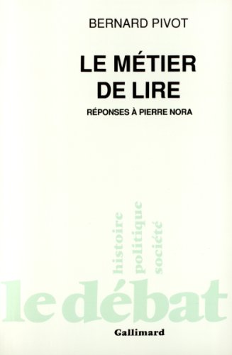 Imagen de archivo de Le mtier de lire: Rponses  Pierre Nora a la venta por Librairie Th  la page