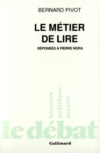 Stock image for Le mtier de lire: Rponses  Pierre Nora for sale by Librairie Th  la page
