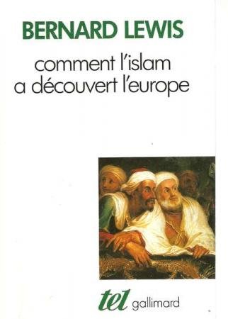 Stock image for Comment l'Islam a dcouvert l'Europe for sale by Ammareal