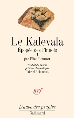 Le Kalevala: Ã‰popÃ©e des Finnois (1) (9782070721153) by LÃ¶nnrot, Elias