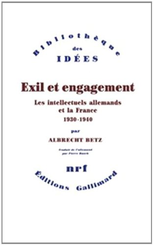 Beispielbild fr Exil Et Engagement : Les Intellectuels Allemands Et La France, 1930-1940 zum Verkauf von RECYCLIVRE