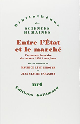 Stock image for Entre l'tat et le march: L'conomie franaise des annes 1880  nos jours for sale by Gallix