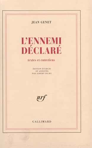 L'ennemi déclaré. Oeuvres complètes, VI. Textes et entretiens.