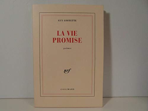 La vie promise (9782070721535) by Goffette, Guy