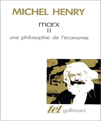 Beispielbild fr Marx : Tome 2, Une philosophie de l'conomie zum Verkauf von Meta Librera