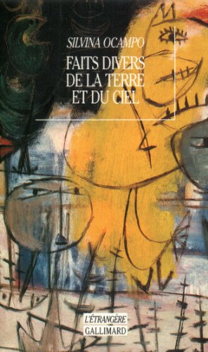 Faits divers de la Terre et du Ciel (9782070722617) by Ocampo, Silvina