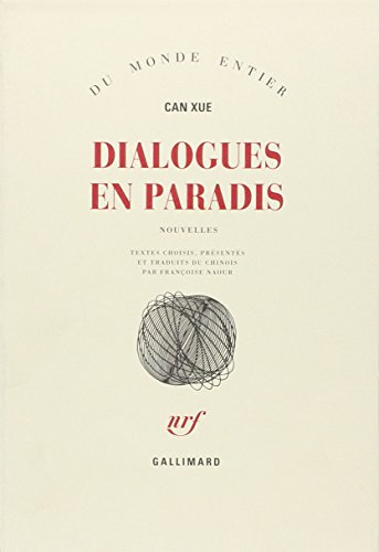 Dialogues en paradis (9782070723782) by Can Xue