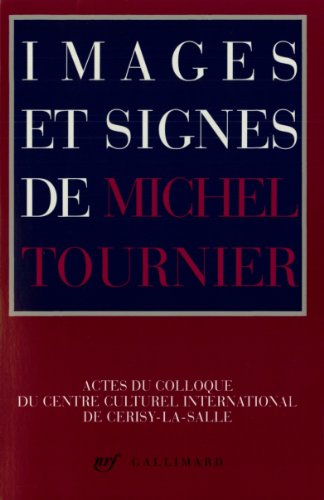 Images et Signes de Michel Tournier