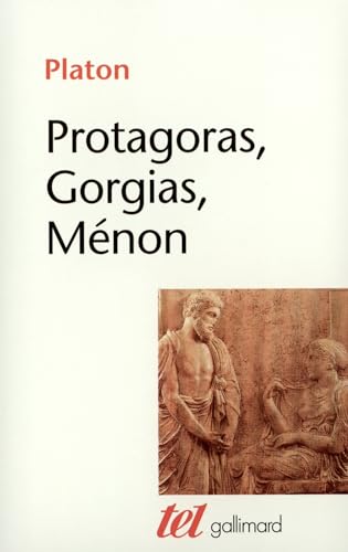 Protagoras - Gorgias - MÃ©non (9782070723843) by Platon