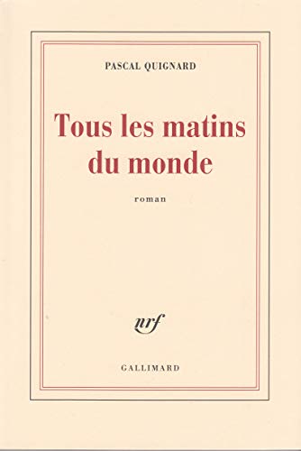 Beispielbild fr Tous les matins du monde: Roman (French Edition) zum Verkauf von Better World Books