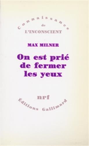 On est priÃ© de fermer les yeux: Le regard interdit (9782070724758) by Milner, Max