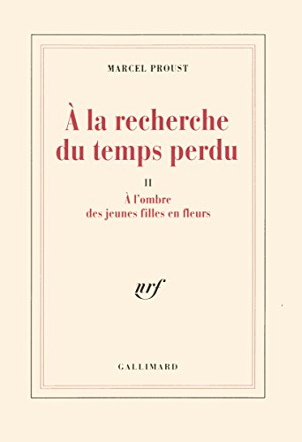 Imagen de archivo de A la recherche du temps perdu, tome 2 : A l'ombre des jeunes filles en fleurs a la venta por medimops