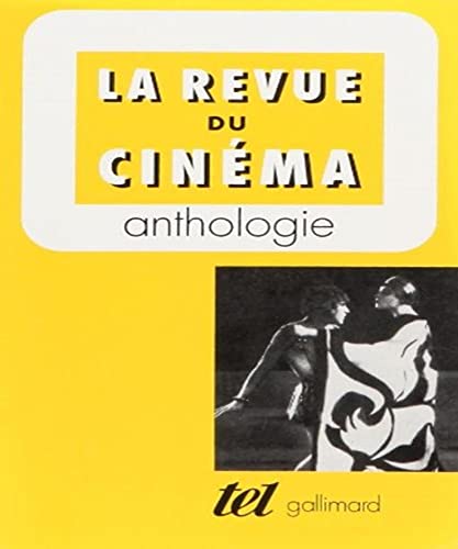 9782070725038: "La Revue du cinma" anthologie: ANTHOLOGIE (TEL)