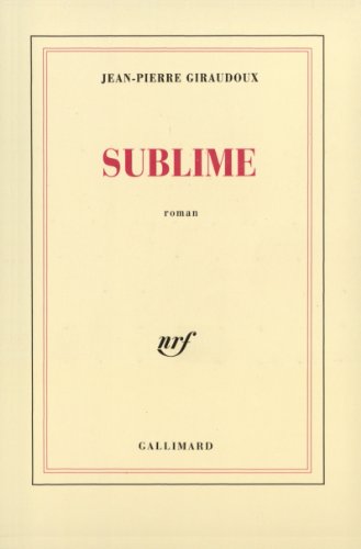 Stock image for Sublime [Paperback] Giraudoux,Jean-Pierre for sale by LIVREAUTRESORSAS