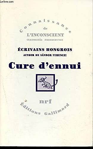 Beispielbild fr Cure d'ennui: crivains hongrois autour de Sndor Ferenczi zum Verkauf von Gallix