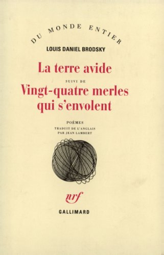 9782070726479: La Terre avide / Vingt-quatre merles qui s'envolent