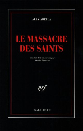 Stock image for Le Massacre des Saints [Paperback] Abella,Alex and Lemoine,Daniel for sale by LIVREAUTRESORSAS