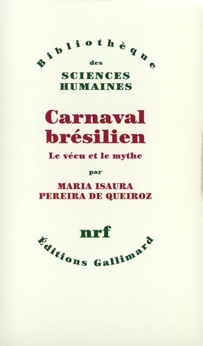 Stock image for Carnaval brsilien. Le vcu et le mythe. for sale by Librairie Christian Chaboud