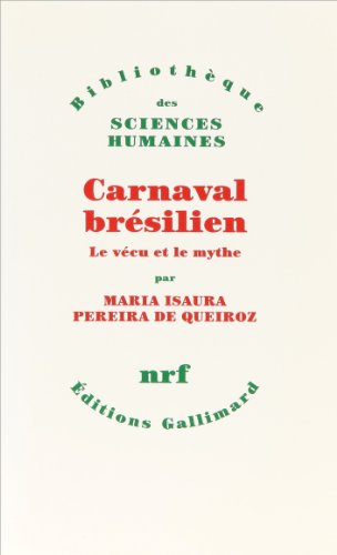9782070726707: Carnaval brsilien: Le vcu et le mythe