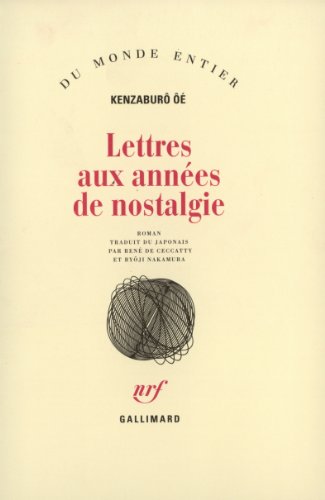 Lettres aux annÃ©es de nostalgie (9782070727070) by Ã”Ã©, Kenzaburo